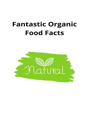 cover image of Fantastic Organic Food Facts